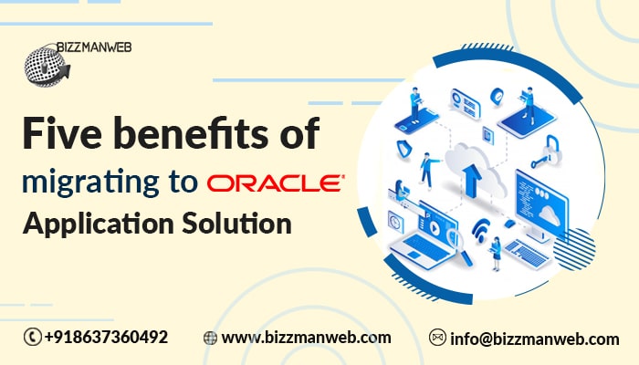 Five benefits of migrating to Oracle Cloud Application Solution