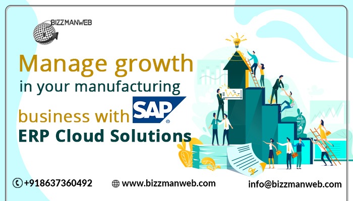 Manage growth in your manufacturing business with SAP ERP Cloud Solutions
