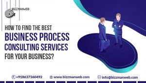 How to find the best business process consulting services