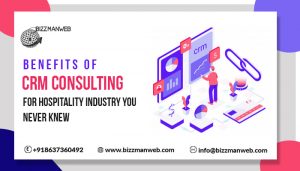 Benefits of CRM Consulting for Hospitality Industry You